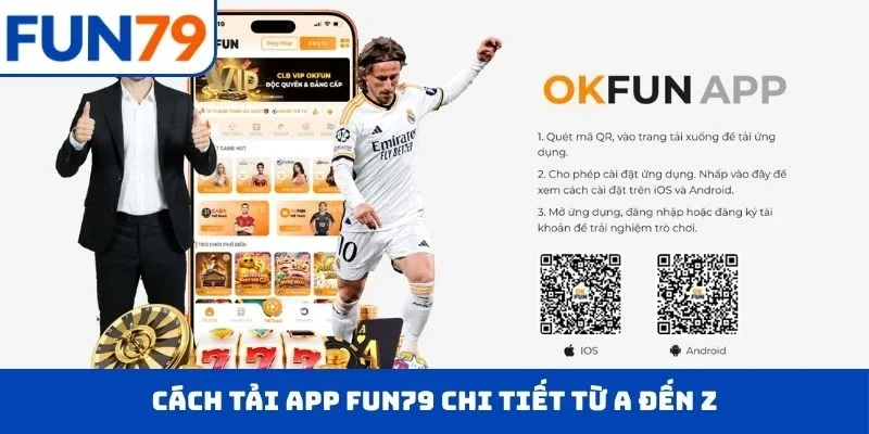 Tải App FUN79 Cách tải app FUN79 chi tiết từ A đến Z