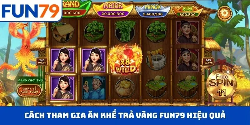 Cách tham gia Ăn Khế Trả Vàng FUN79 hiệu quả