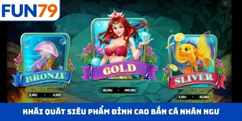 Khái quát siêu phẩm đỉnh cao bắn cá nhân ngư