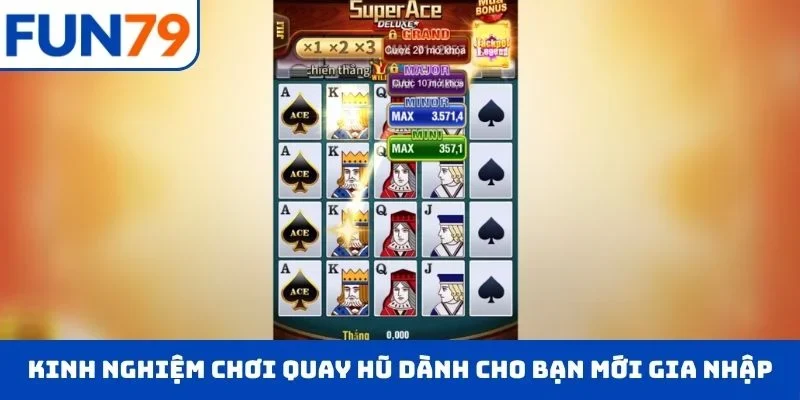 Kinh nghiệm chơi quay hũ dành cho bạn mới gia nhập