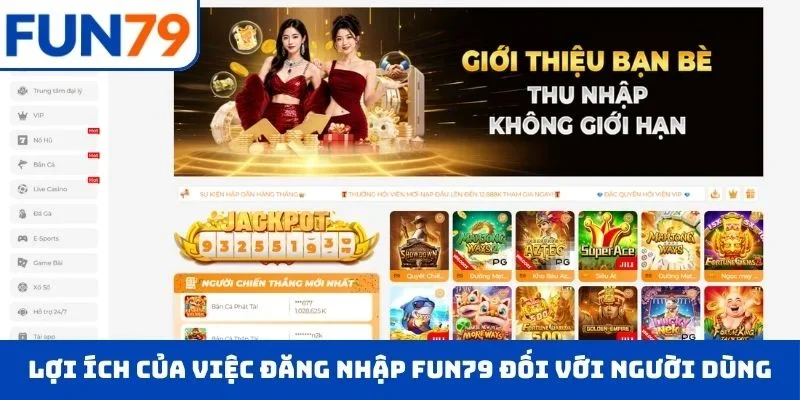 ĐĂNG NHẬP FUN79 Lợi ích của việc ĐĂNG NHẬP FUN79 đối với người dùng